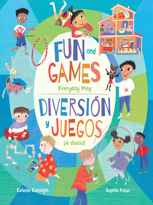 Title details for Fun and Games / Diversión y juegos by Celeste Cortright - Available